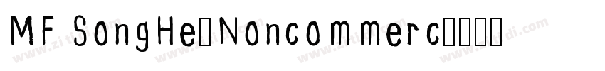 MF SongHe(Noncommerc字体转换